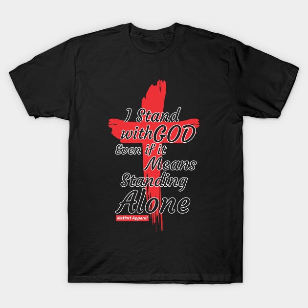 I STAND WITH GOD T-Shirt by DistinctApparel